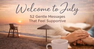 Welcome to July