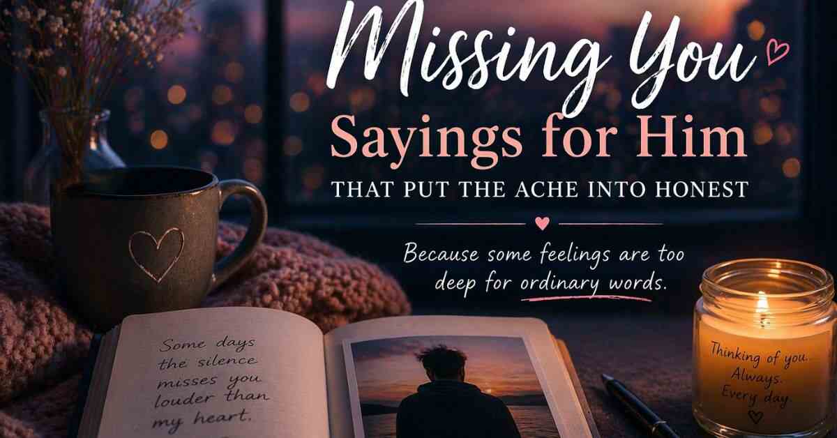 missing you sayings for him